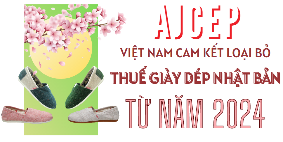 AJCEP: Cam kết về thuế quan với mặt hàng giày dép