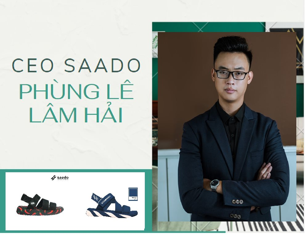 CEO SAADO Phùng Lê Lâm Hải: Tôi muốn giày Việt 'ngẩng cao đầu' trên thị trường quốc tế